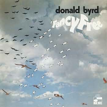 Donald Byrd ／Fancy Freeドナルド・バードオリジナル直輸入盤 Amazon.co.jp: Fancy Free: Music